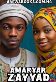 Amaryar Zayyad Complete Book By Rahma Kabir.txt