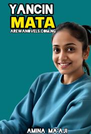 YANCIN MATA Hausa Novels Complete by Maman khairat .txt