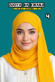 ZUCIYA DA KWANJI Book 4 End Complete Writing by MAIMUNA IDRIS SANI BELI .pdf