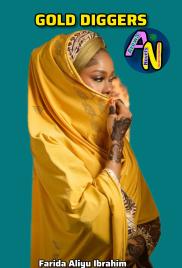 GOLD DIGGERS HAUSA NOVELS COMPLETE BY PENDING AMARYA.txt