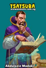 TSATSUBA BOOK 1 COMPLETE Littafin Yaki BY Abdulaziz Madakin Gini .pdf