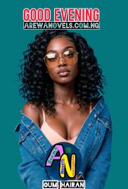 GOOD EVENING (Dangerous story) Romantic Hausa Novels By Oum Hairan .pdf