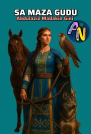 SA MAZA GUDU COMPLETE 1 BY ABDULAZIZ SANI MADAKIN GINI.txt