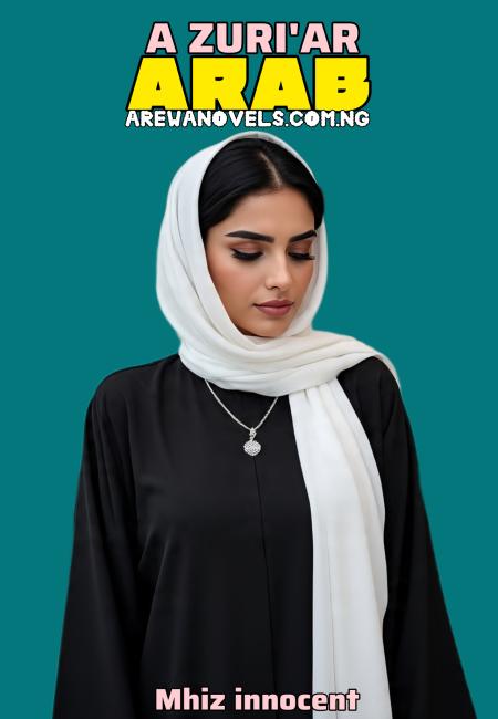 A ZURI'AR ARAB COMPLETE BY MHIZ INNOCENT .txt
