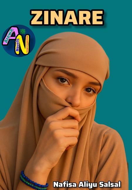 ZINARE Book 1 Complete Hausa Novels by Nafisa Aliyu Salsal.txt
